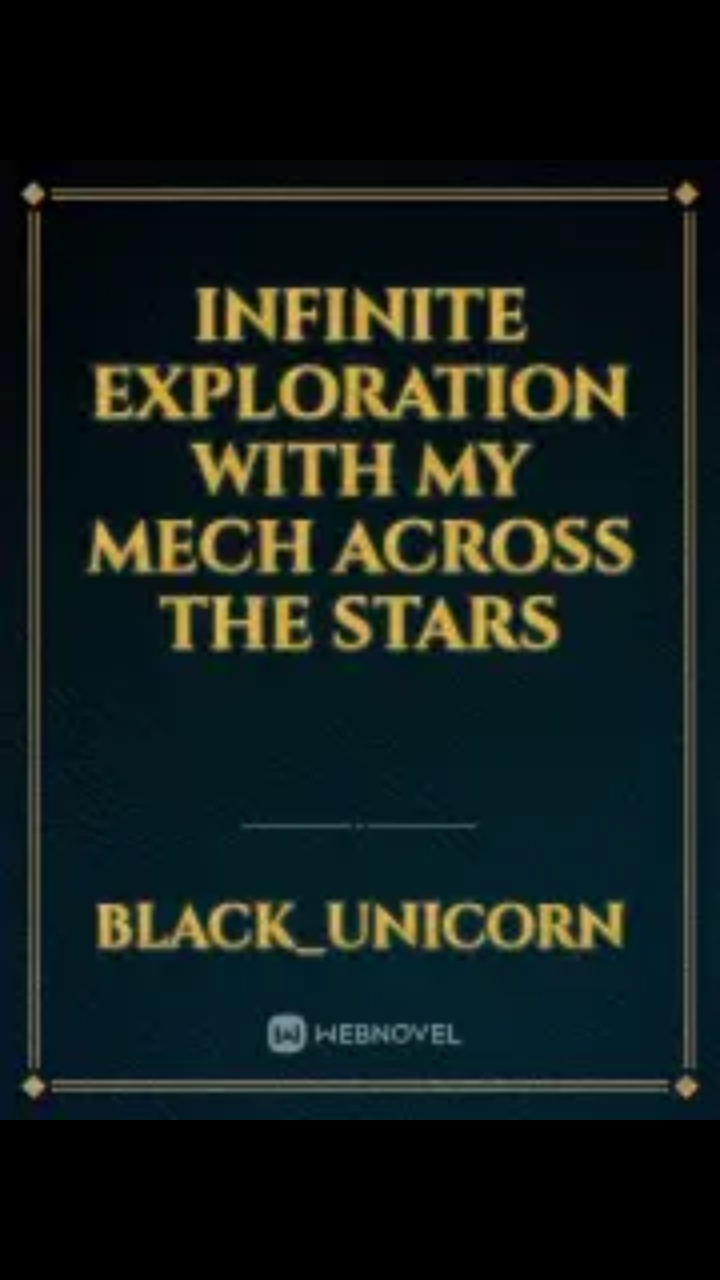 Infinite Exploration with my Mech Across the Stars