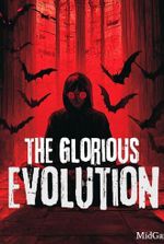 The Glorious Evolution