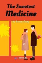 The Sweetest Medicine