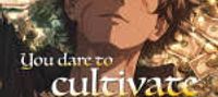 You dare to cultivate without money?!